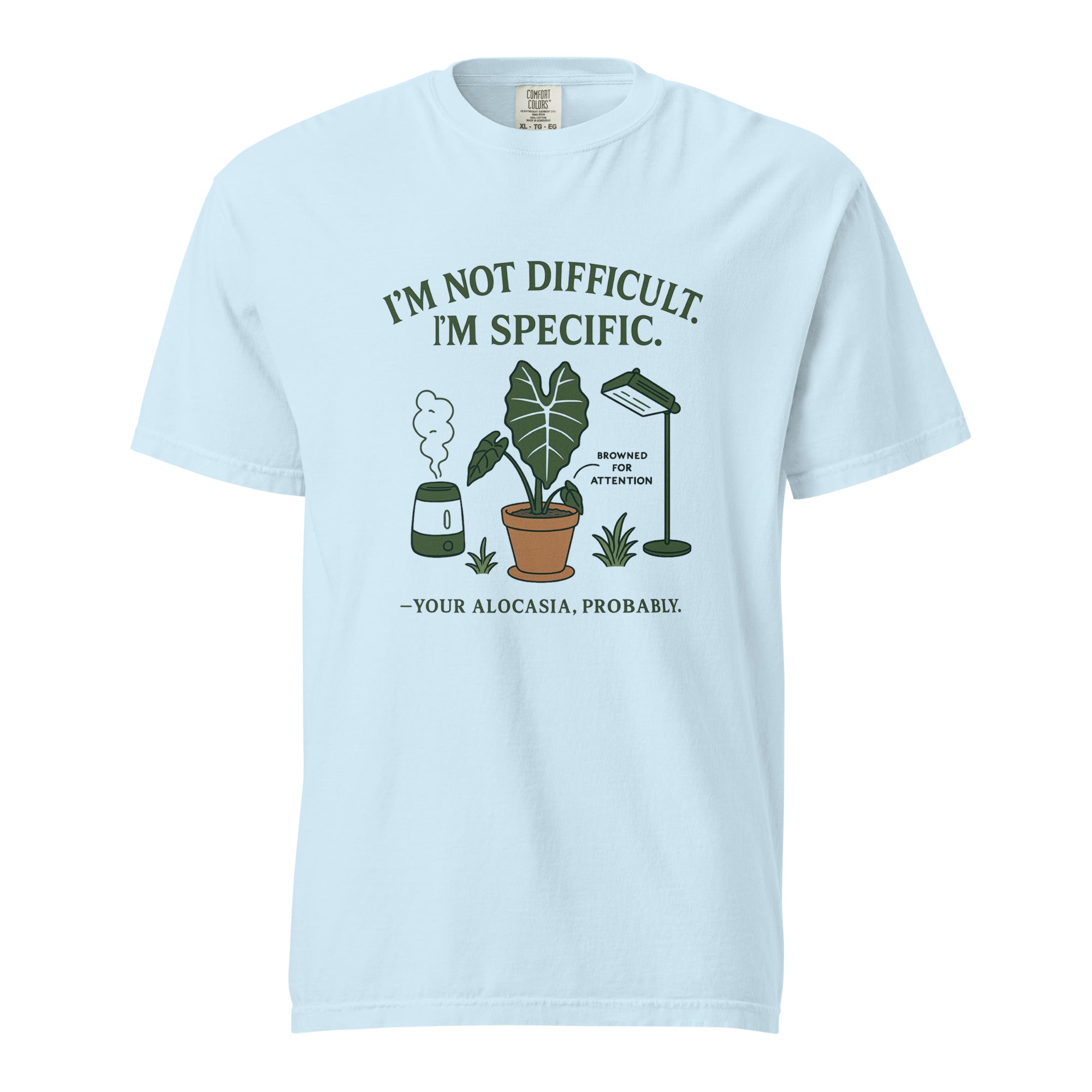 I'm Not Dramatic T-Shirt - Plant Lovers' Favorite