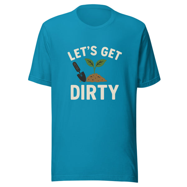 Let's Get Dirty Tee – FGMN Nursery